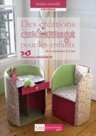 Couverture du livre « Des créations en cartonnage pour les enfants » de Dominique Augagneur aux éditions Creapassions.com