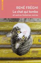 Couverture du livre « Le chat qui tombe et autres histoires noires » de Rene Fregni aux éditions Editions De L'aube