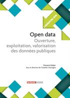 Couverture du livre « L'ESSENTIEL SUR T.292 ; Open data ; ouverture, exploitation, valorisation des données publiques » de Vincent Kober aux éditions Territorial