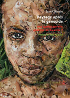 Couverture du livre « Paysage après le génocide ; une justice est-elle possible au Rwanda ? » de Jean Chatain aux éditions Le Temps Des Cerises
