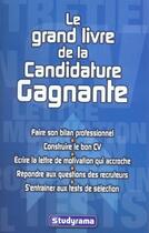 Couverture du livre « Le grand livre de la candidature gagnante : cv, lettre, entretien, tests » de  aux éditions Studyrama