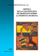 Couverture du livre « Critica de la concepción de Maritain Sobre ; la persona humana » de Juilio Meinvielle aux éditions Saint-remi