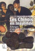 Couverture du livre « Les Chinois en Insulinde au XVIIe siecle : Echanges et sociétés marchandes » de Les Indes Savantes aux éditions Les Indes Savantes