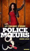 Couverture du livre « Police des moeurs t.38 ; les pouliches d'Arabie » de Pierre Lucas aux éditions Mount Silver