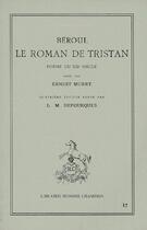 Couverture du livre « Le roman de Tristan ; poème du XIIe siècle (4e édition) » de Beroul aux éditions Honore Champion