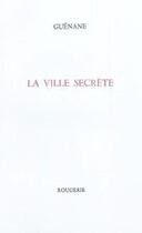 Couverture du livre « La ville secrète » de Guenane aux éditions Rougerie