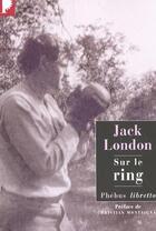 Couverture du livre « Sur le ring » de Jack London aux éditions Libretto