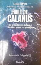 Couverture du livre « L'huile de Calanus : une forme innovante d'oméga-3 » de Fabien Piasco aux éditions Medicatrix