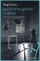 Couverture du livre « Journal d'un gardien d'hôpital » de Oleg Pavlov aux éditions Noir Sur Blanc