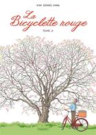 Couverture du livre « La bicyclette rouge Tome 2 : les roses trémières » de Dong-Hwa Kim aux éditions Paquet