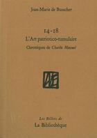 Couverture du livre « 14-18 et l'art patriotico-tumulaire » de Jean-Marie De Busscher aux éditions La Bibliotheque