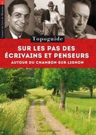 Couverture du livre « Sur les pas des écrivains et penseurs autour du Chambon-sur-Lignon » de Nathalie Heinich et Sophie Ott aux éditions Dolmazon