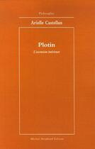 Couverture du livre « Plotin ; l'ascension intérieure » de Arielle Castellan aux éditions Michel Houdiard