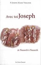 Couverture du livre « Avec toi Joseph t.1 ; de Nazareth à Nazareth » de Joseph-Marie Verlinde aux éditions Livre Ouvert