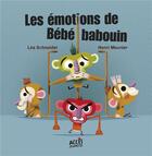 Couverture du livre « Les émotions de Bébé babouin » de Henri Meunier et Lea Schneider aux éditions Acces