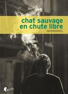 Couverture du livre « Chat sauvage en chute libre » de Mudrooroo aux éditions Asphalte