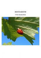 Couverture du livre « BESTIARIUM » de Yves Marande aux éditions Thebookedition.com