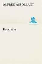 Couverture du livre « Hyacinthe » de Alfred Assollant aux éditions Tredition