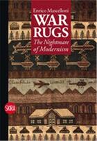 Couverture du livre « War rugs the nightmare of modernism » de Mascelloni Enrico aux éditions Skira