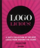Couverture du livre « Logolicious ; a tasty collection of the best logos from around the globe » de Peleg Top aux éditions Pageonepub
