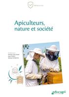 Couverture du livre « Apiculteurs, nature et societe - du travail en solitaire a l'action collective » de Van Dam/Nizet aux éditions Educagri