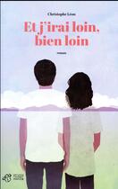 Couverture du livre « Et j'irai loin, bien loin » de Christophe Leon aux éditions Thierry Magnier