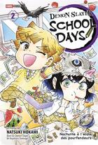 Couverture du livre « Demon slayer : school days Tome 2 » de Koyoharu Gotoge et Natsuki Hokami aux éditions Panini