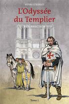 Couverture du livre « L'odyssée du Templier t.1 : résurrection » de Henri Strinati aux éditions Librinova