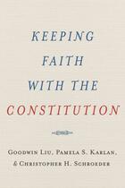 Couverture du livre « Keeping Faith with the Constitution » de Schroeder Christopher H aux éditions Oxford University Press Usa