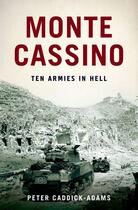 Couverture du livre « Monte Cassino: Ten Armies in Hell » de Caddick-Adams Peter aux éditions Oxford University Press Usa