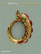 Couverture du livre « The jewelry of Southeast Asia » de Anne Richter aux éditions Thames & Hudson