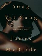 Couverture du livre « Song Yet Sung » de James Mcbride aux éditions Penguin Group Us