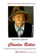 Couverture du livre « Michel ! il est temps d'aller gauler les noix.charles adolphe bieler » de Mic Bruner aux éditions Lulu