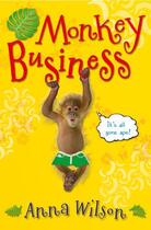 Couverture du livre « Monkey Business » de Anna Wilson aux éditions Pan Macmillan