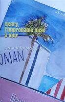 Couverture du livre « Henry, l'improbable mise à jour » de Jean-Felix Mounier aux éditions Jean-felix Mounier