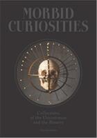 Couverture du livre « Morbid curiosities » de Gambino Paul aux éditions Laurence King