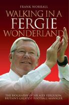 Couverture du livre « Walking in a Fergie Wonderland » de Worrall Frank aux éditions Blake John Digital