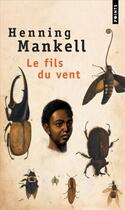 Couverture du livre « Le fils du vent » de Henning Mankell aux éditions Points