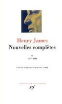 Couverture du livre « Nouvelles complètes Tome 2 ; 1877-1888 » de Henry James aux éditions Gallimard