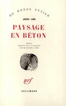 Couverture du livre « Paysage en béton » de Jakov Lind aux éditions Gallimard