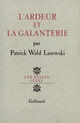 Couverture du livre « L'ardeur et la galanterie » de Wald Lasowski P. aux éditions Gallimard (patrimoine Numerise)