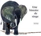 Couverture du livre « Une histoire de singe » de Kersti Chaplet et May D' Alencon aux éditions Pere Castor