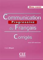 Couverture du livre « Communication progressive FLE corrigés niveau avancé 2è édition » de Claire Miquel aux éditions Cle International