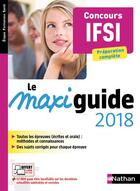 Couverture du livre « Concours IFSI ; le maxiguide (édition 2018) » de  aux éditions Nathan