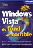 Couverture du livre « Windows vista de fond en comble » de Ed Bott et Carl Siechert et Craig Stinson aux éditions Microsoft Press