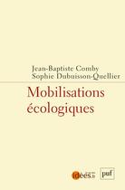 Couverture du livre « Mobilisations écologistes » de Comby Jean-Baptiste (Dir.) et Dubuisson-Quellier Sophie (Dir.) aux éditions Union Distribution