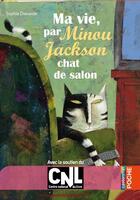 Couverture du livre « Ma vie, par Minou Jackson, chat de salon » de Sophie Dieuaide aux éditions Casterman Jeunesse