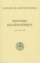 Couverture du livre « Histoire ecclésiastique ; livres II et III » de Socrate De Constantinople aux éditions Cerf
