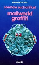 Couverture du livre « Mallworld graffiti » de S. P. Somtow aux éditions Denoel