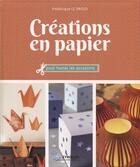 Couverture du livre « Créations en papier pour toutes les occasions » de Frederique Le Drogo aux éditions Eyrolles